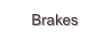 Brakes